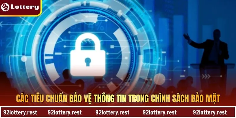 Các tiêu chuẩn bảo vệ thông tin trong chính sách bảo mật
