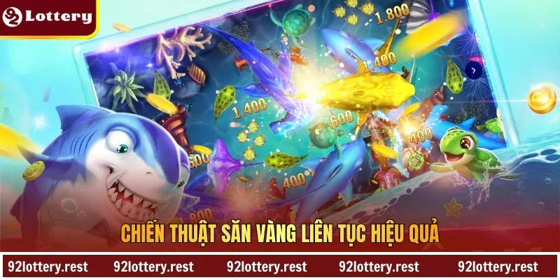 Chiến thuật săn vàng liên tục hiệu quả