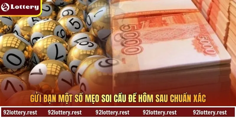 Gửi bạn một số mẹo soi cầu đề hôm sau chuẩn xác