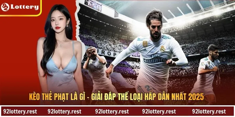 Kèo Thẻ Phạt Là Gì – Giải Đáp Thể Loại Hấp Dẫn Nhất 2025