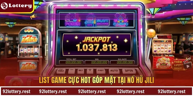 List game cực hot góp mặt tại nổ hũ JILI