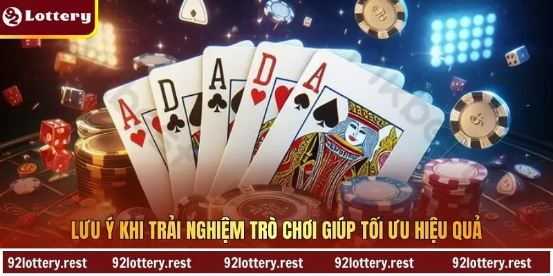 Lưu ý khi trải nghiệm trò chơi giúp tối ưu hiệu quả