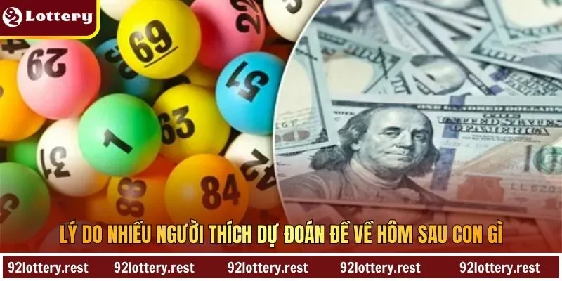 Lý do nhiều người thích dự đoán đề về hôm sau con gì