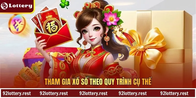 Tham gia xổ số theo quy trình cụ thể