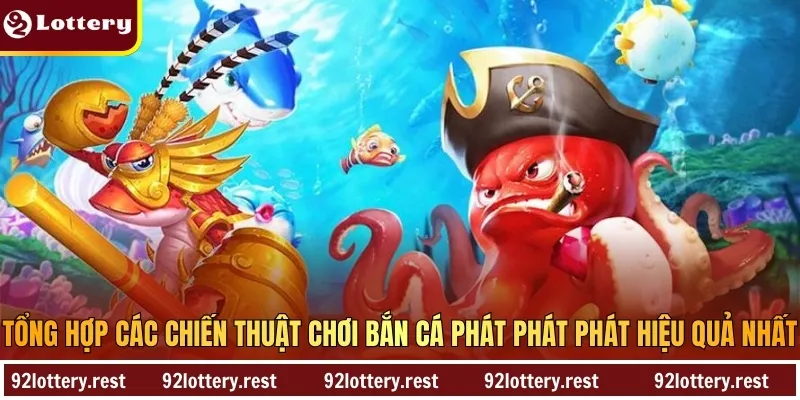 Tổng hợp các chiến thuật chơi bắn cá Phát Phát Phát hiệu quả