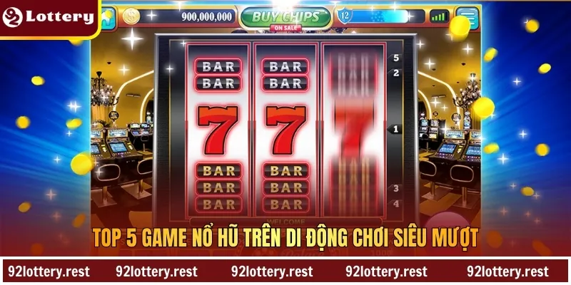 Top 5 game nổ hũ trên di động chơi siêu mượt